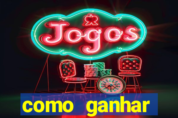 como ganhar dinheiro de verdade jogando