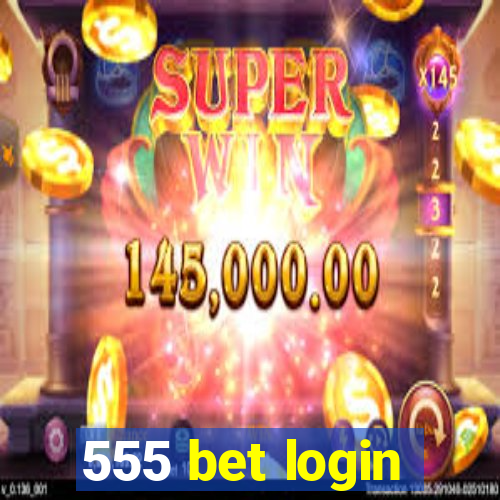 555 bet login