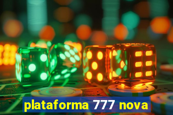 plataforma 777 nova