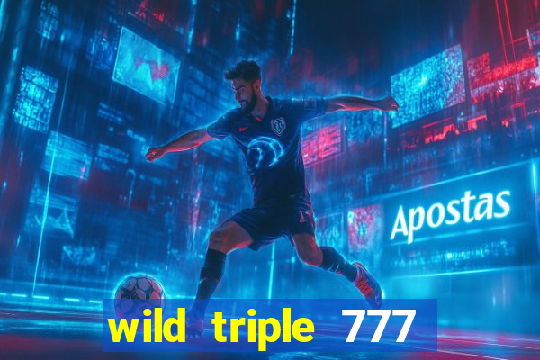 wild triple 777 slots casino