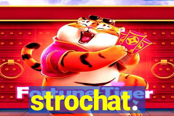 strochat.