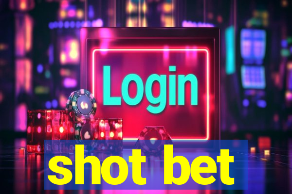 shot bet