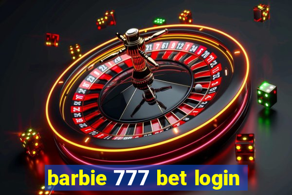 barbie 777 bet login