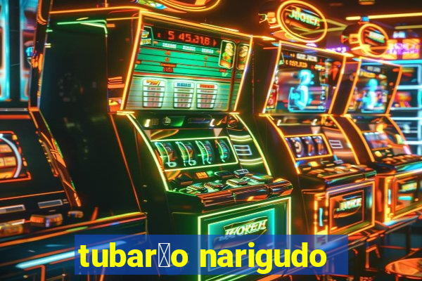 tubar茫o narigudo