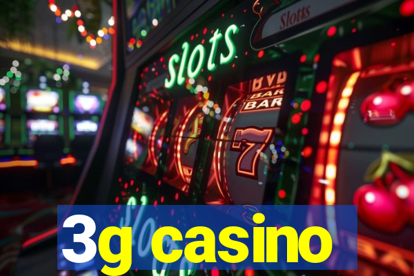 3g casino