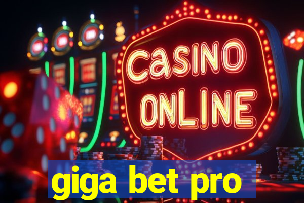 giga bet pro