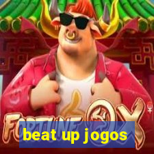 beat up jogos