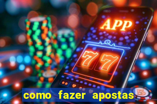 como fazer apostas no bet365