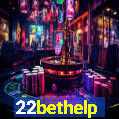 22bethelp