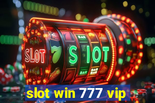 slot win 777 vip