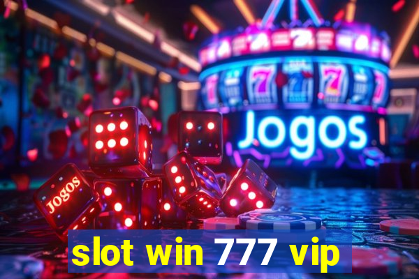 slot win 777 vip