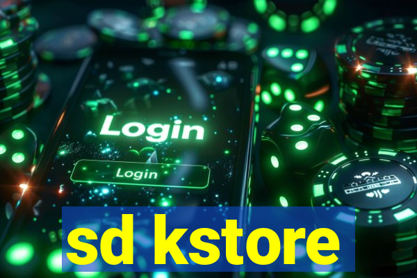 sd kstore