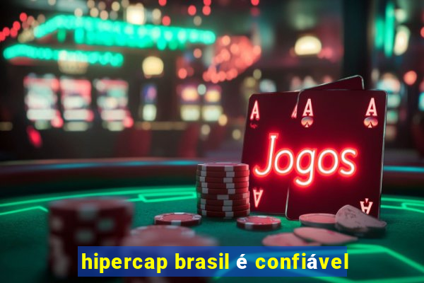 hipercap brasil é confiável