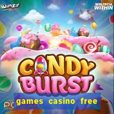 games casino free slot machines