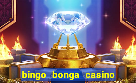 bingo bonga casino geen aanbetaling