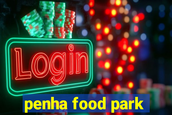 penha food park