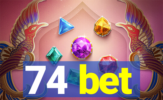 74 bet