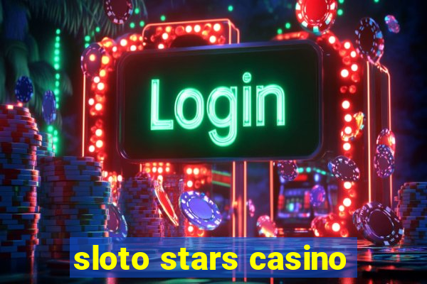 sloto stars casino