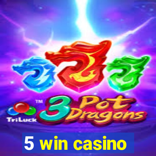 5 win casino