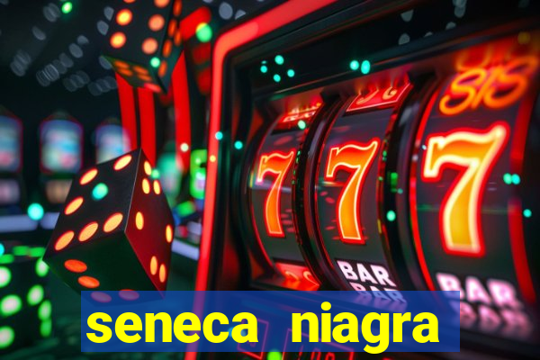 seneca niagra resort and casino