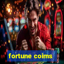 fortune coims