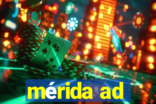 mérida ad