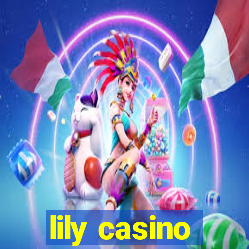 lily casino