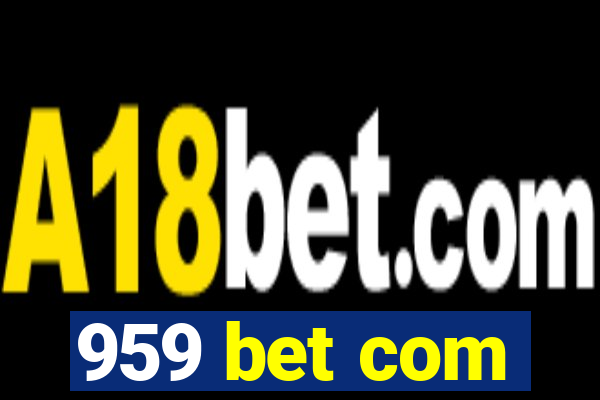 959 bet com