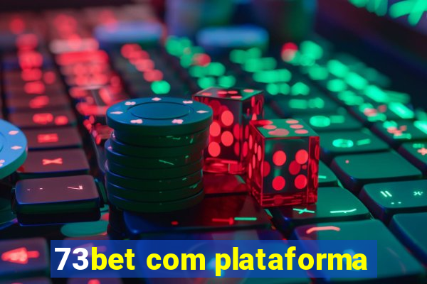 73bet com plataforma