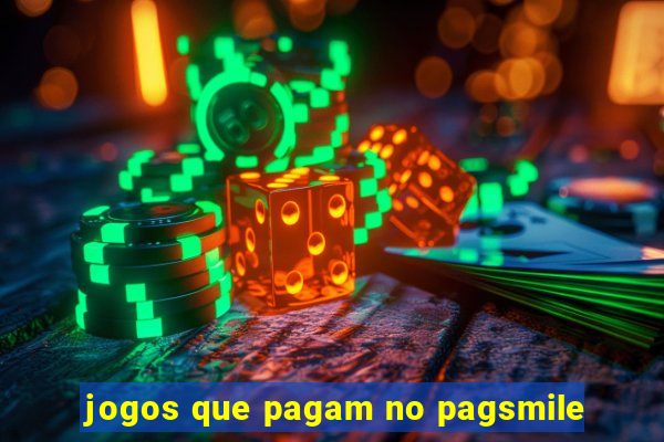 jogos que pagam no pagsmile