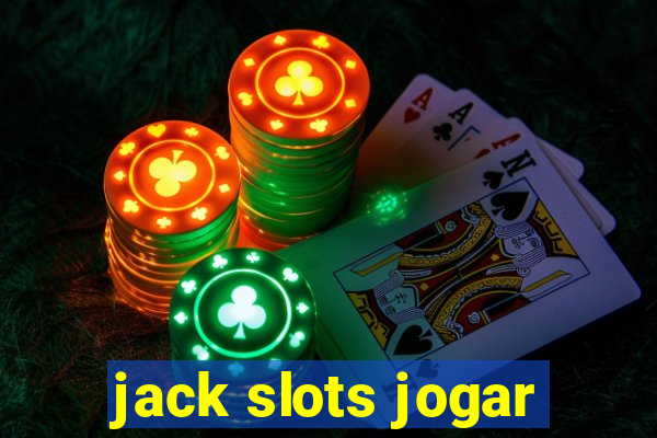 jack slots jogar