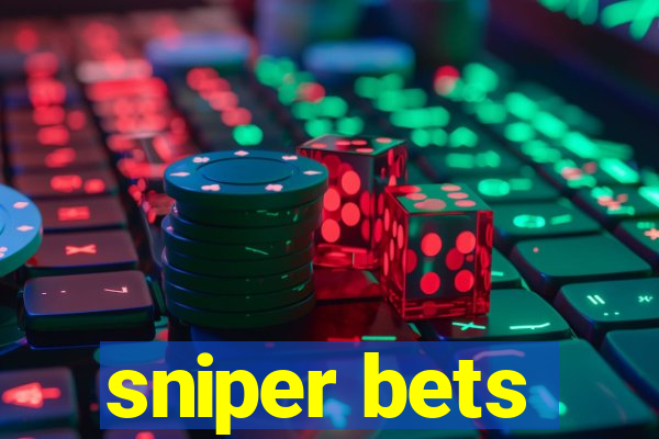 sniper bets