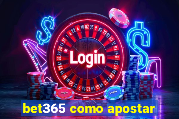 bet365 como apostar