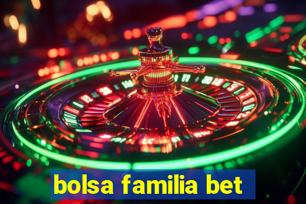 bolsa familia bet