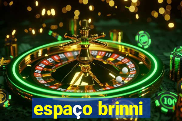 espaço brinni