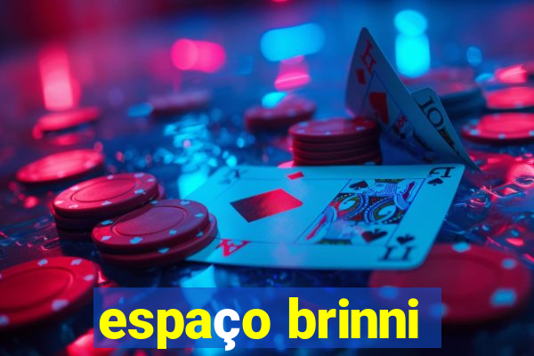 espaço brinni