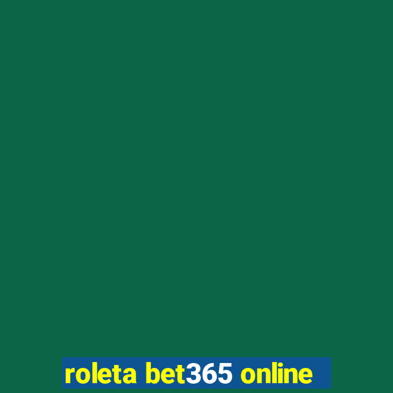 roleta bet365 online