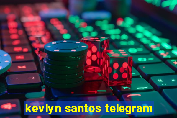 kevlyn santos telegram