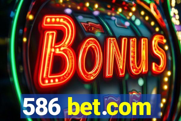 586 bet.com