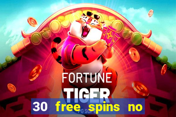 30 free spins no deposit casino