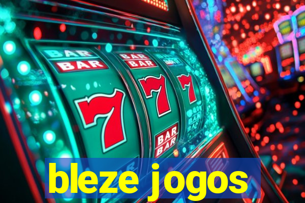 bleze jogos