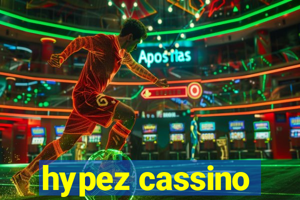 hypez cassino