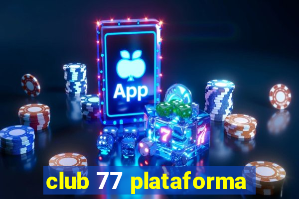 club 77 plataforma