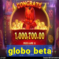 globo beta