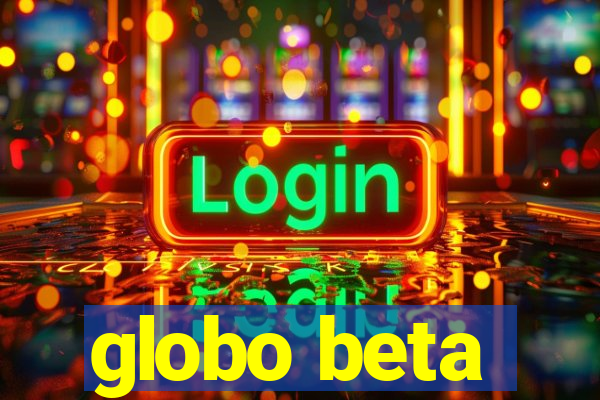 globo beta