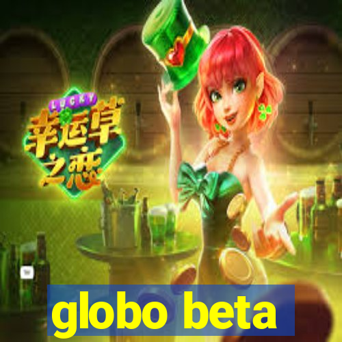 globo beta