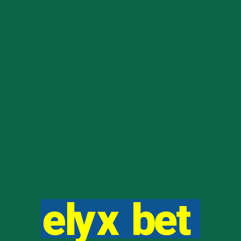 elyx bet