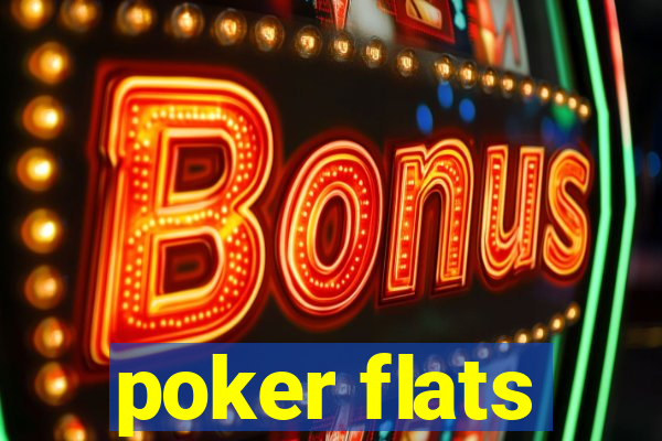 poker flats