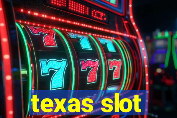 texas slot