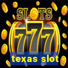 texas slot